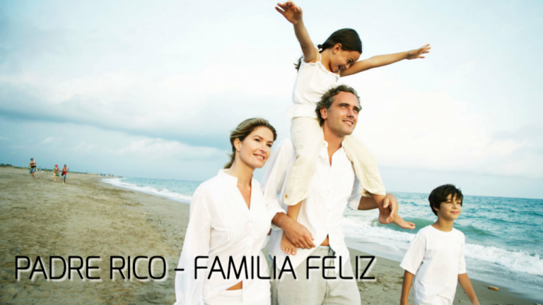 Padre Rico – Familia Feliz